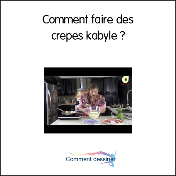 Comment faire des crepes kabyle